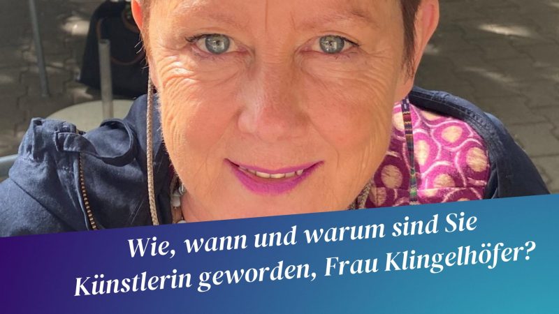 Blogparade: Wie, wann und warum bist Du Künstlerin geworden, liebe Marie Klingelhöfer?